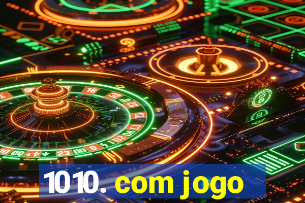 1010. com jogo